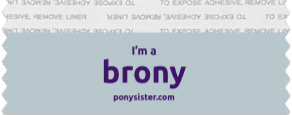 I'm a brony I'm a brony