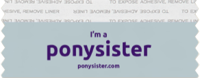 I'm a ponysister
