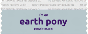 I'm an earth pony I'm an earth pony